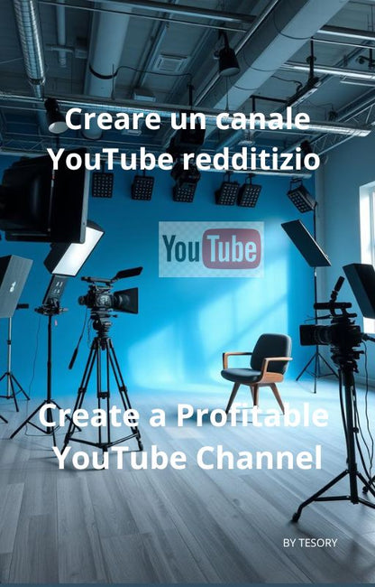 Create a Profitable YouTube Channel: Your Ultimate E-Book Guide