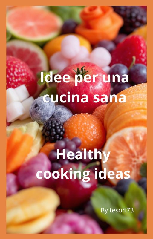 Healthy Cooking Ideas E-Book: Your Guide to Nutritious Meals